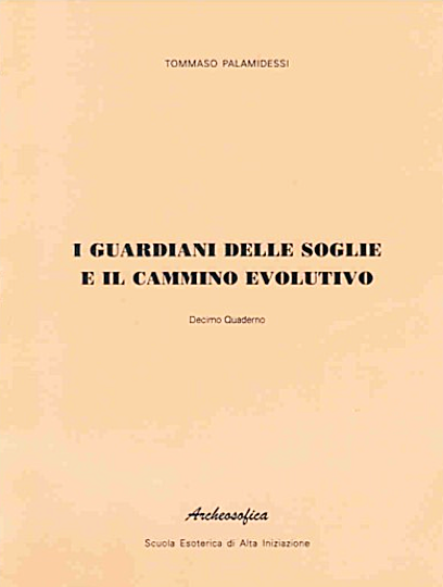 I GUARDIANI DELLE SOGLIE E IL CAMMINO EVOLUTIVO – 10° QUADERNO