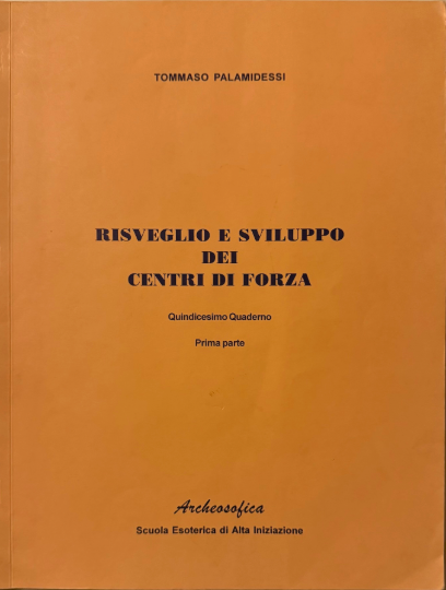 RISVEGLIO E SVILUPPO DEI CENTRI DI FORZA – 15° QUADERNO