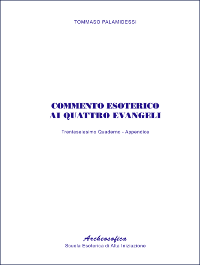 Pubblicazioni Archeosofia 36 Commento Esoterico Ai Quattro Evangeli Appendice
