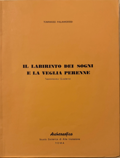 Pubblicazioni Archeosofia 38 Il Labirinto Dei Sogni E La Veglia Perenne