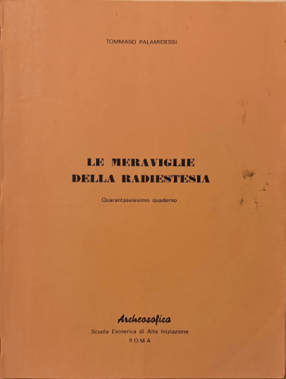 Pubblicazioni Archeosofia 46 Le Meraviglie Della Radiestesia