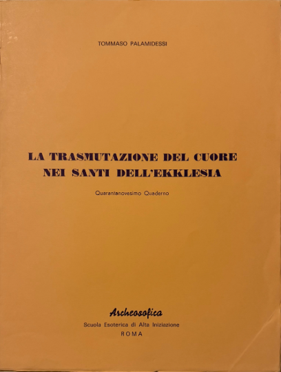 Pubblicazioni Archeosofia 49 La Trasmutazione Del Cuore Nei Santi DellEkklesia