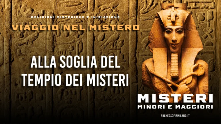 Alla Soglia del Tempio dei Misteri Tempio dei Misteri